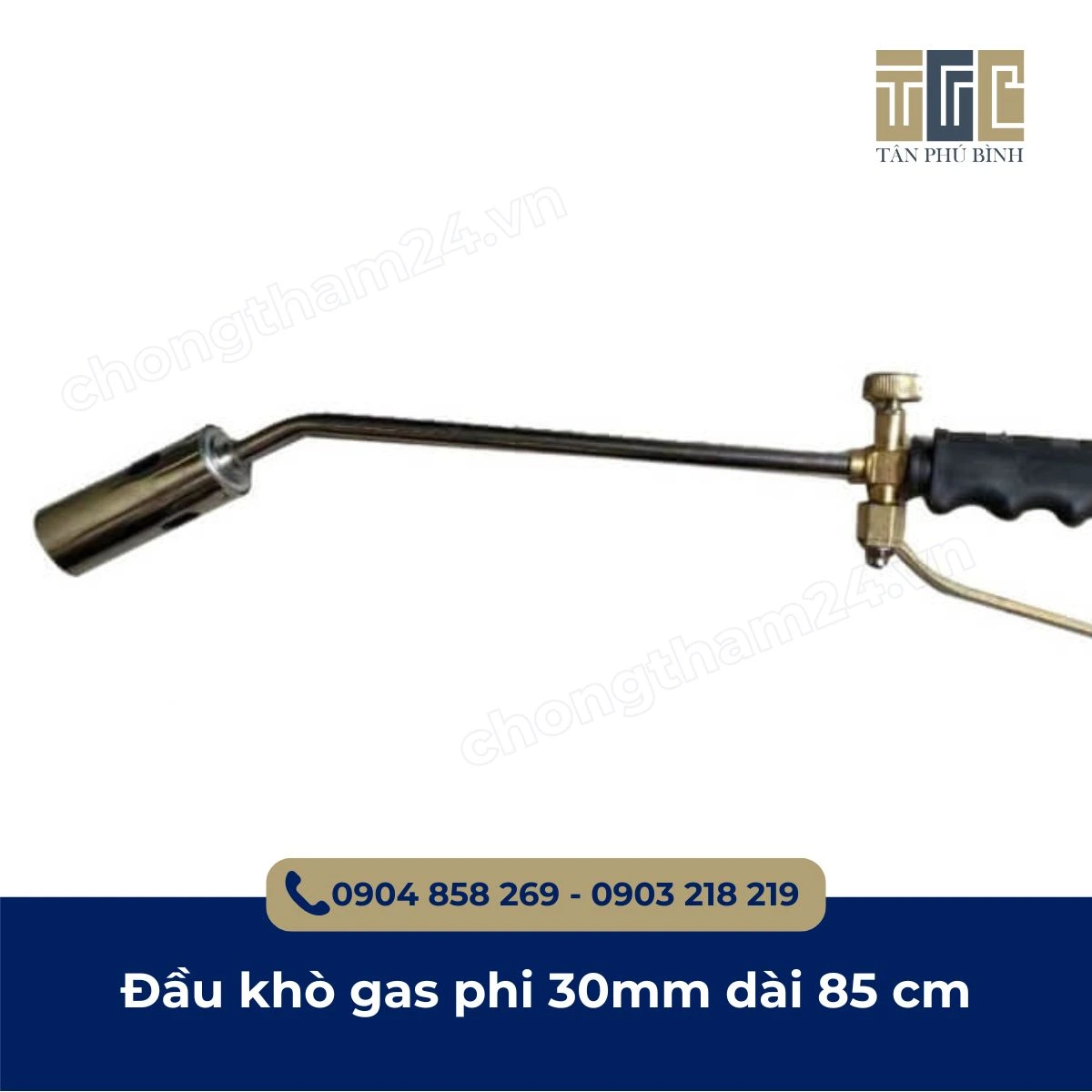 Đầu khò gas phi 30mm dài 85 cm - 1 Đầu khò gas phi 30mm dài 85 cm - 1