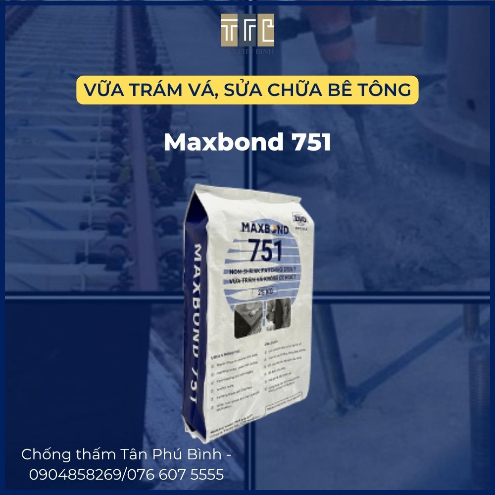 Maxbond 751 là vữa trám vá không co ngót cường độ cao Maxbond 751 là vữa trám vá không co ngót cường độ cao