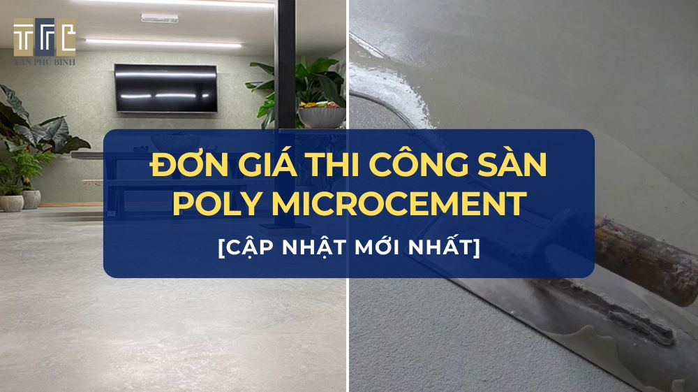 Đơn giá thi công sàn poly microcement [Cập nhật mới nhất]