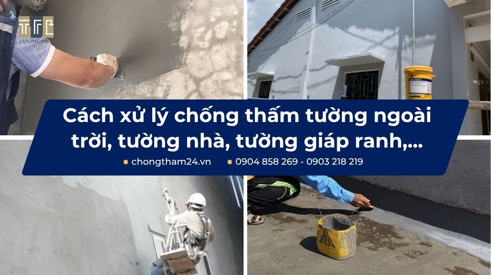 Xử lý chống thấm tường – Nguyên nhân, cách khắc phục tận gốc 