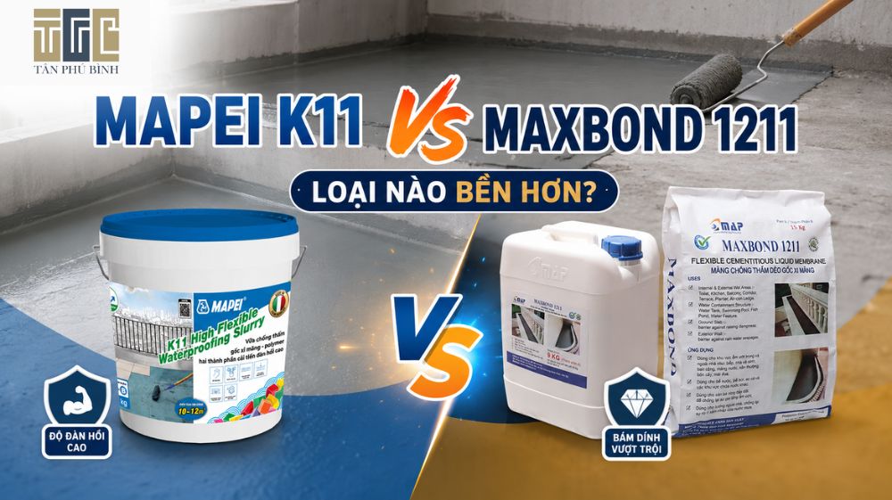 Mapei K11 vs Maxbond 1211 loại nào bền hơn? So sánh chi tiết từ chuyên gia chống thấm