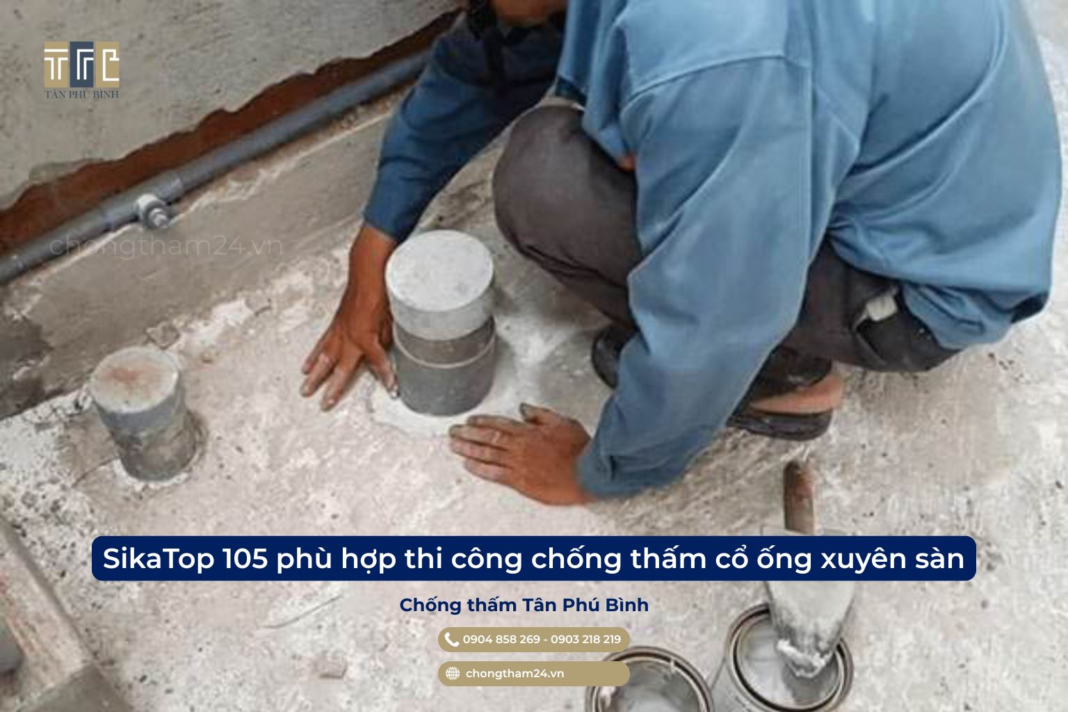 review SikaTop 105 chống thấm nhà vệ sinh vị trí cổ ống