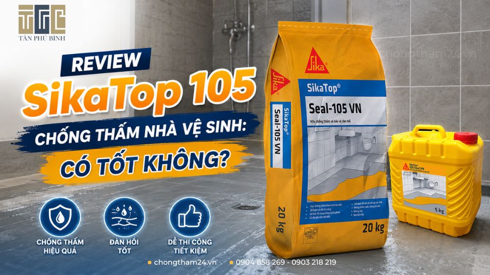 Review SikaTop 105 chống thấm nhà vệ sinh có tốt không? Đánh giá thực tế từ chuyên gia