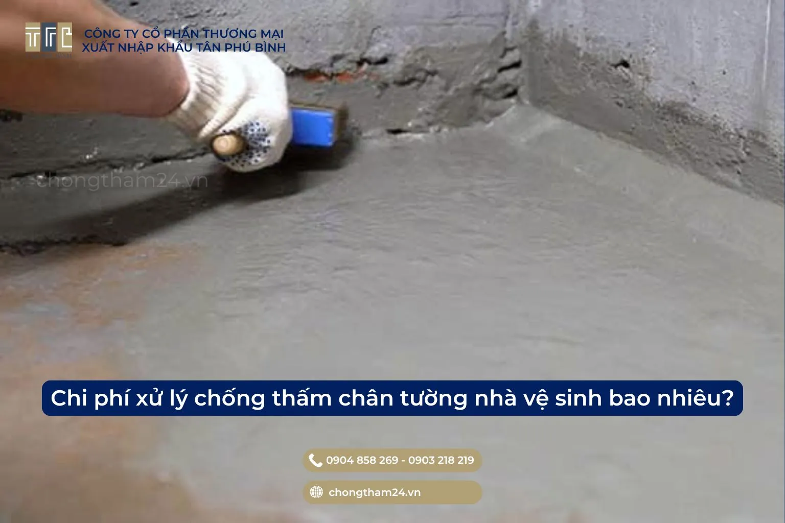 Chi phí xử lý chân tường nhà vệ sinh bị thấm khoảng bao nhiêu?