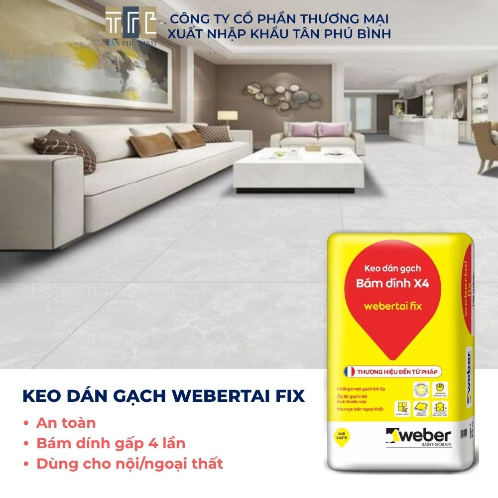 Ưu điểm của keo dán gạch đá Weber.tai fix Ưu điểm của keo dán gạch đá Weber.tai fix