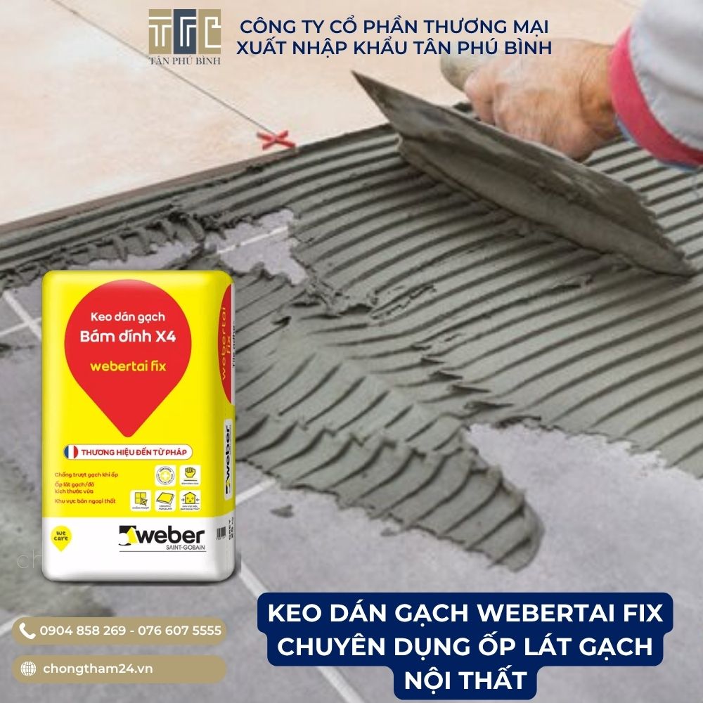Hướng dẫn thi công keo dán gạch Weber.tai fix đảm bảo an toàn Hướng dẫn thi công keo dán gạch Weber.tai fix đảm bảo an toàn