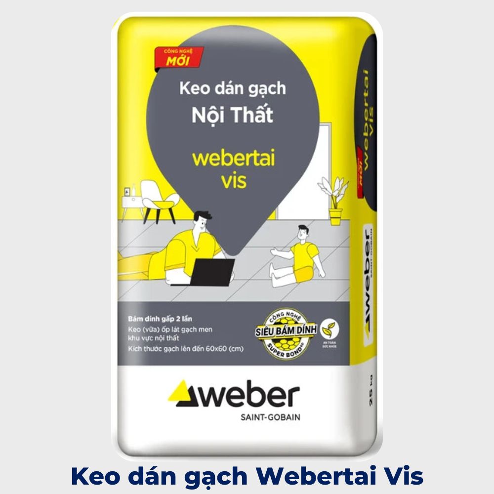 Keo dán gạch Webertai Vis chuyên dụng cho gạch ceramic & nội thất